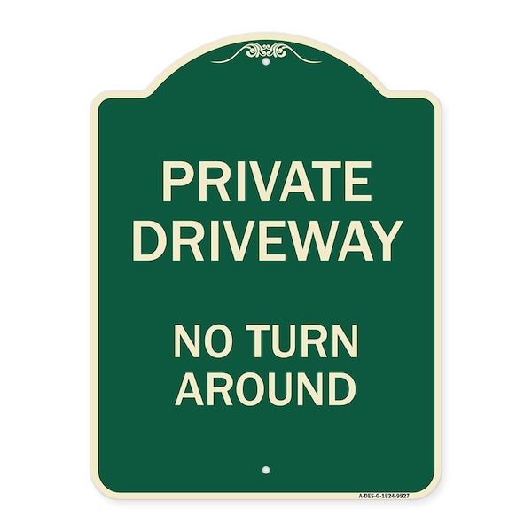 Designer Series-Private Driveway No Turn Around Green Heavy-Gauge Aluminum, 24" x 18", G-1824-9927